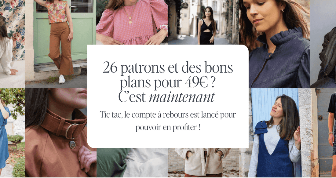 ✨ Bundle couture : 26 patrons pour 49€ pendant 7 jours